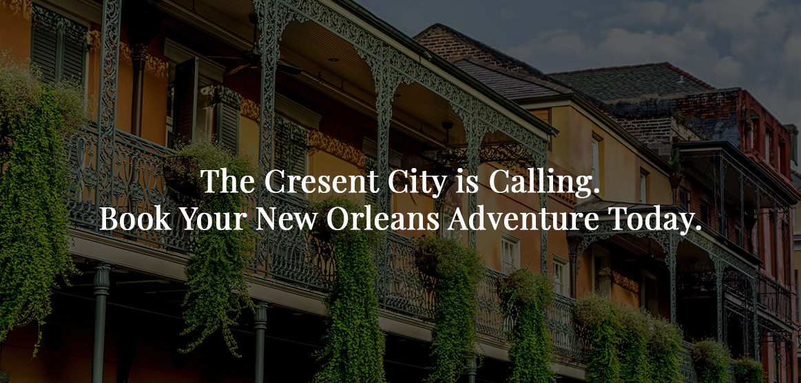 Valentino Hotels_frenchQuarter-slider4 New Orleans French Quarter balcony with text, “The Crescent City is Calling, book your New Orleans Adventure today.”