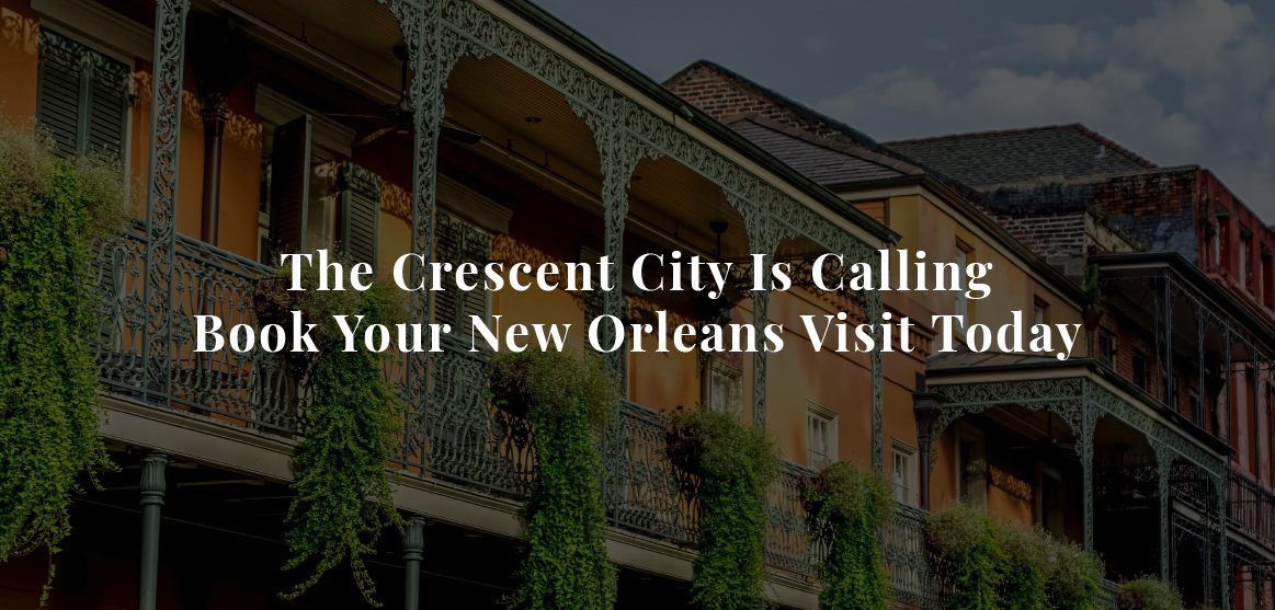 New Orleans French Quarter balcony with text, “The Crescent City is Calling, book your New Orleans Adventure today.”